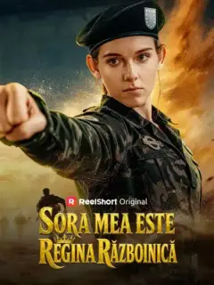 Sora mea este Regina Războinică
