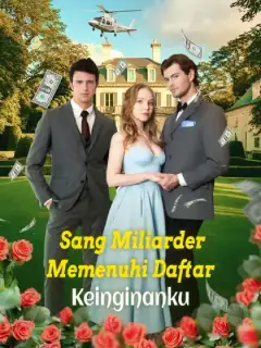 Sang Miliarder Memenuhi Daftar Keinginanku