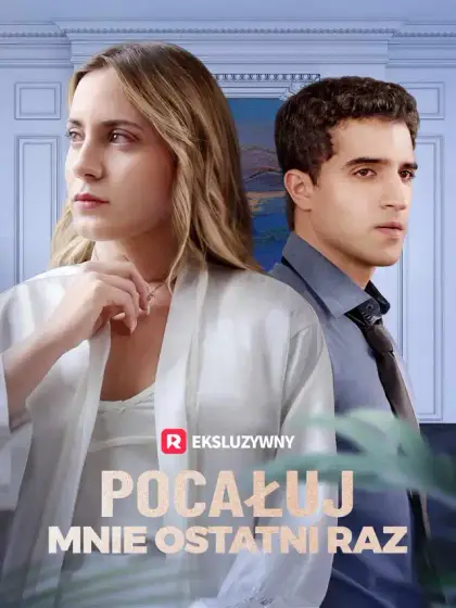 Pocałuj mnie ostatni raz