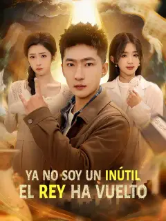 Ya no soy un inútil, el rey ha vuelto