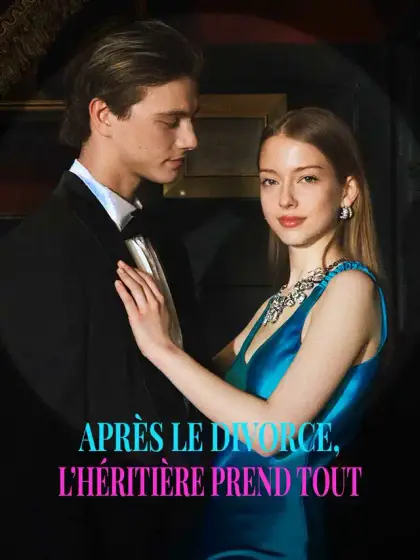 Après le Divorce, l'Héritière Prend Tout