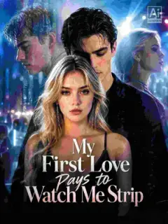 My First Love Pays to Watch Me Strip