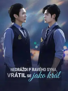 Nedráždi pravého syna, vrátil se jako král