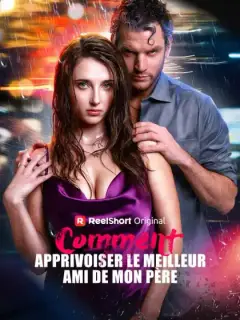 Comment apprivoiser le meilleur ami de mon père