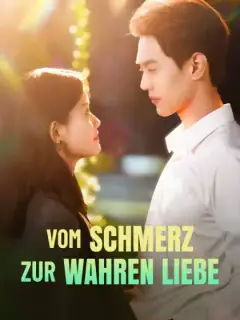 Vom Schmerz zur wahren Liebe