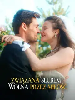Związana Ślubem - Wolna przez Miłość