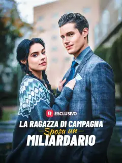 La ragazza di campagna sposa un miliardario