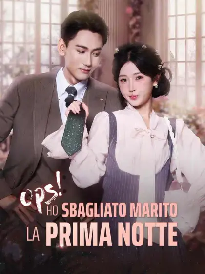 Ops! Ho sbagliato marito la prima notte