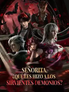Señorita, ¿qué les hizo a los sirvientes demonios?