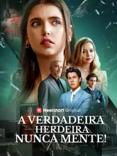 A verdadeira herdeira nunca mente!