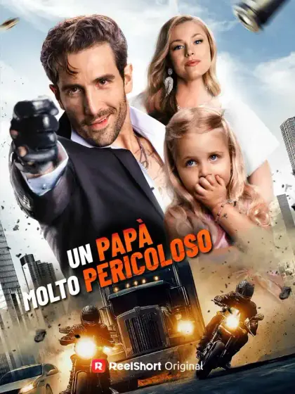Un Papà Molto Pericoloso