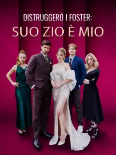Distruggerò i Foster: suo zio è mio