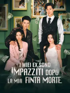 I Miei Ex Sono Impazziti Dopo la Mia Finta Morte