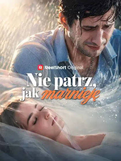 Nie patrz, jak marnieję
