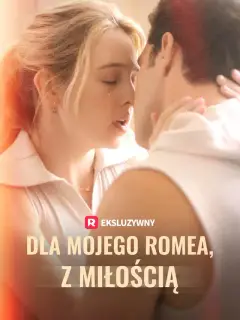 Dla mojego Romea, z miłością