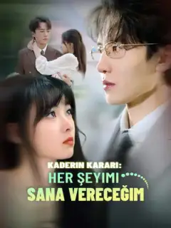 Kaderin Kararı: Her Şeyimi Sana Vereceğim