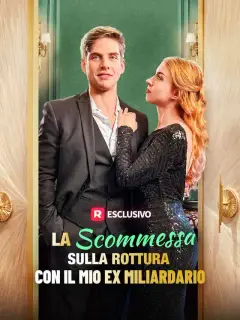 La scommessa sulla rottura con il mio ex miliardario