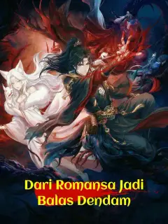 Dari Romansa Jadi Balas Dendam