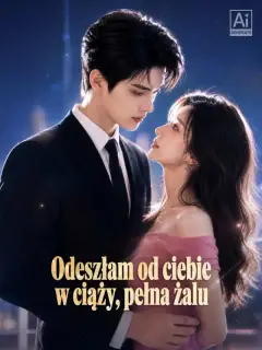 Odeszłam od ciebie w ciąży, pełna żalu