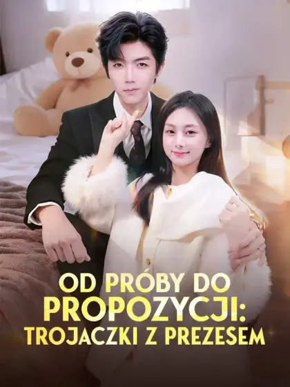 Od Próby Do Propozycji: Trojaczki z Prezesem