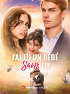 J'ai eu un bébé sans toi