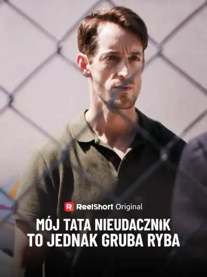 Mój tata nieudacznik to jednak gruba ryba