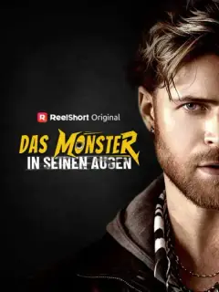 Das Monster in seinen Augen