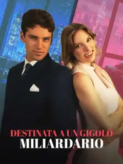 Destinata a un gigolò miliardario