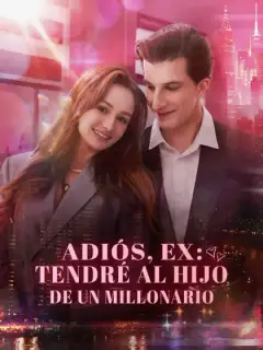 Adiós, ex: tendré al hijo de un millonario