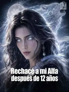 Rechacé a mi Alfa después de 12 años
