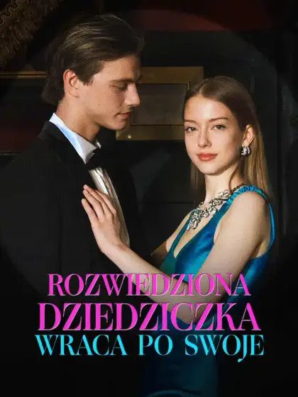 Rozwiedziona dziedziczka wraca po swoje