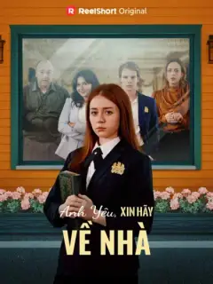 Anh Yêu, Xin Hãy Về Nhà