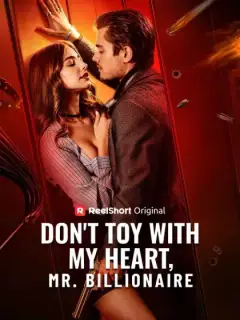 Don't Toy with My Heart, Mr. Billionaire