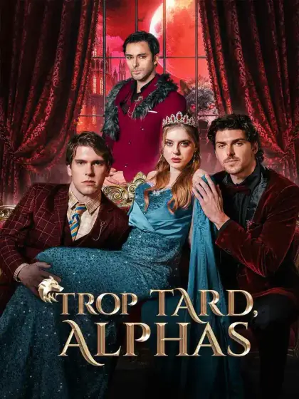 Trop tard, Alphas