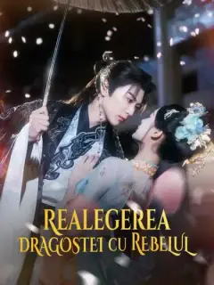 Realegerea dragostei cu rebelul