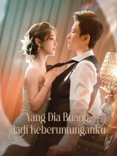 Yang Dia Buang, Jadi Keberuntunganku