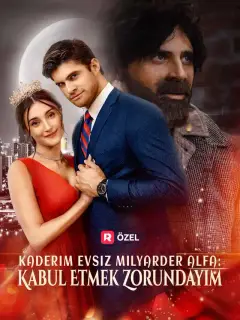 Kaderim Evsiz Milyarder Alfa: Kabul Etmek Zorundayım