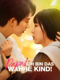 Papa! Ich bin das wahre Kind!