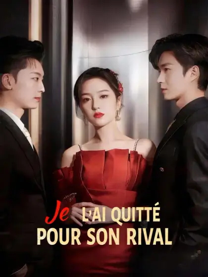 Je L'ai Quitté pour Son Rival