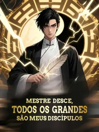 Mestre desce, todos os grandes são meus discípulos