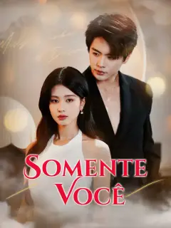 Somente você