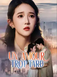 Un amour trop tard