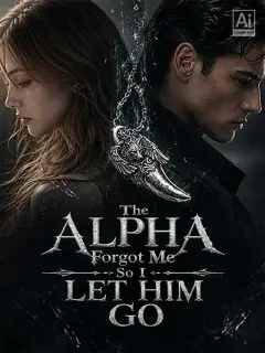 The Alpha Forgot Me, So I Let Him Go