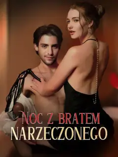 Noc z bratem narzeczonego