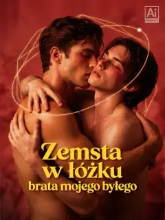 Zemsta w łóżku brata mojego byłego