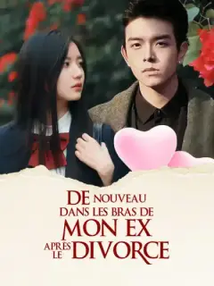 De Nouveau dans les Bras de mon EX après le Divorce