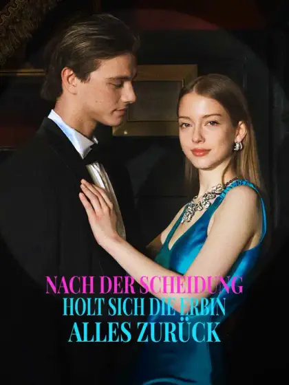 Nach der Scheidung holt sich die Erbin alles zurück