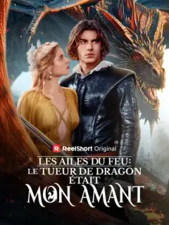 Les Ailes du Feu : Le Tueur de Dragon était mon Amant