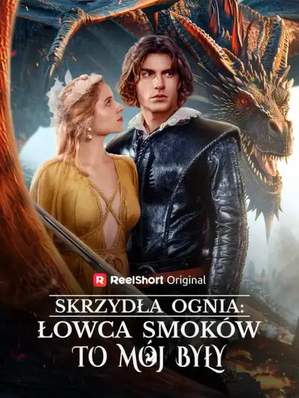 Skrzydła ognia: Łowca smoków to mój były