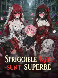 Strigoiele mele sunt superbe